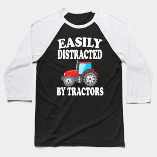 Easily Distracted By Tractors Farming Funny Baseball T-Shirt